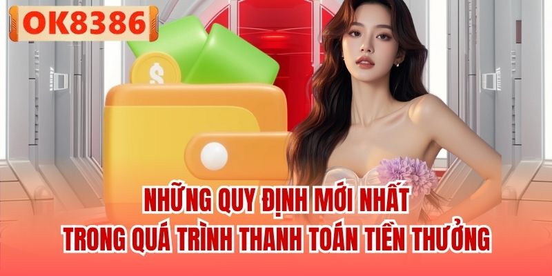 Những quy định mới nhất trong quá trình thanh toán tiền thưởng